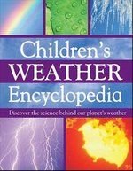 Children's Weather Encyclopedia: Discover the Science Behind Our Planet's Weather Parragon