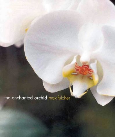The Enchanted Orchid Fulcher, Max