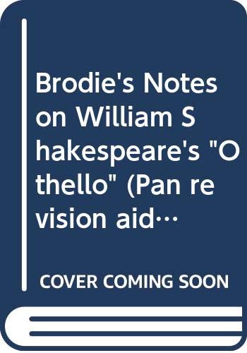 Brodie's Notes on William Shakespeare's "Othello" Carrington, Norman T.