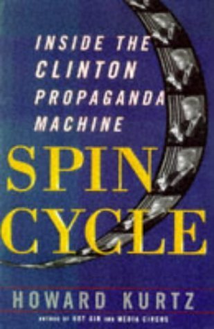 Spin Cycle: Inside the Clinton Propaganda Machine