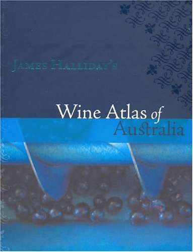 Wine Atlas of Australia Halliday, James