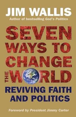 Seven Ways to Change the World: Reviving Health and Politics Wallis