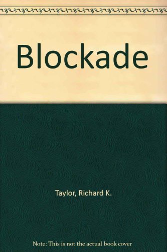 Blockade Taylor, Richard K.