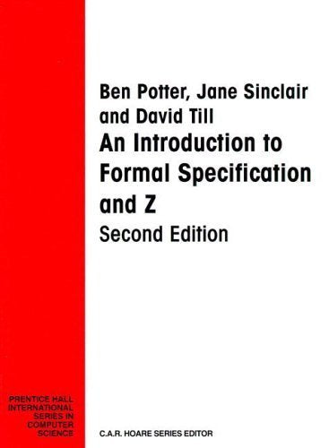 Introduction Formal Specification And Z Potter, Ben; Sinclair, Jane and Till, David