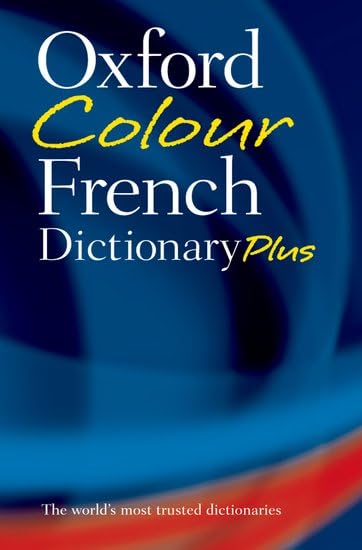 Oxford Colour French Dictionary Plus Oxford University Press