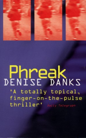 Phreak Danks, Denise