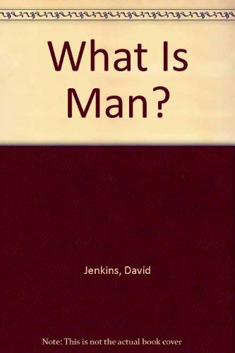 What is Man? Jenkins, David E.