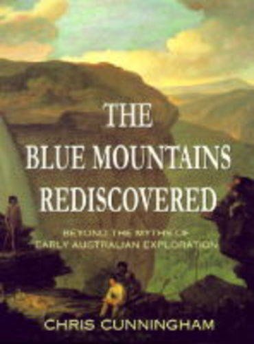 Blue Mountains Rediscovered: The Story Behind the Myth