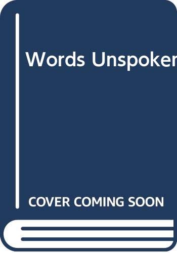 Words Unspoken