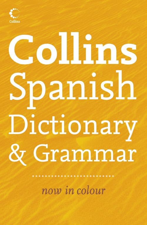 Collins Dictionary and Grammar ? Collins Spanish Dictionary and Grammar Harpercollins Uk Staff