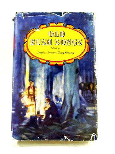 Old Bush Songs, and Rhymes of Colonial Times: From the Collection of A. B. Paterson