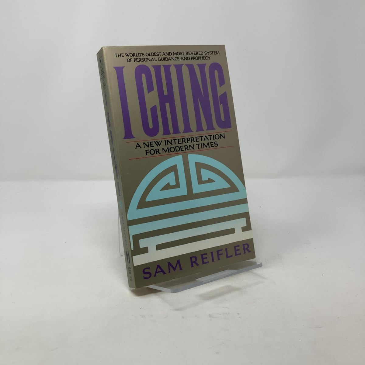I Ching: a New Interpretation Reifler, S.