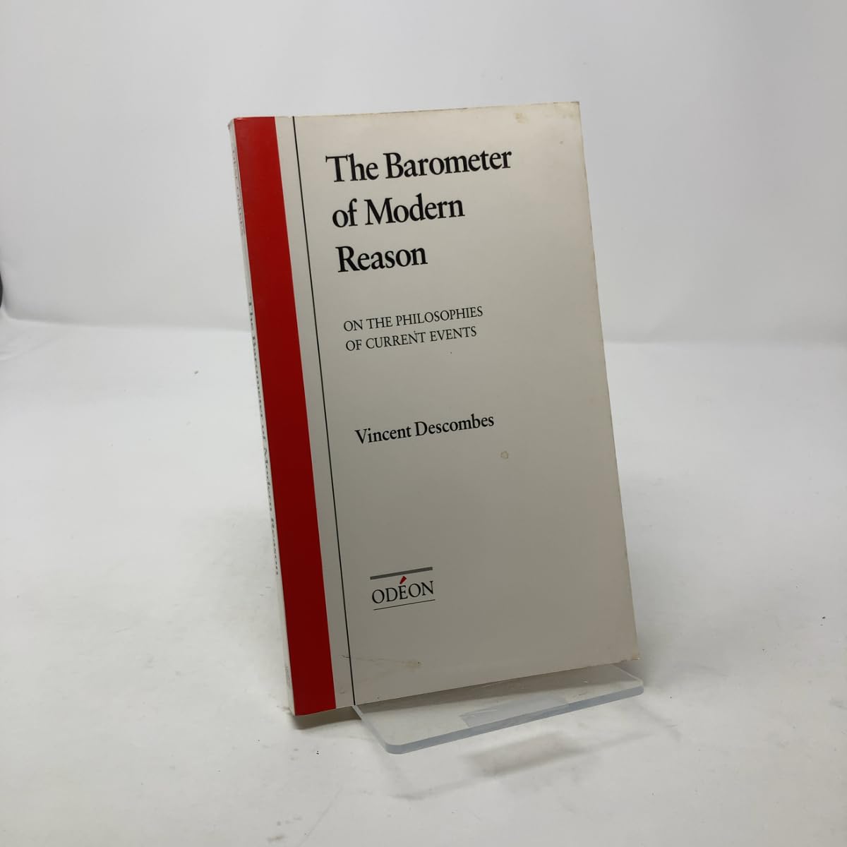 The Barometer of Modern Reason: On the Philosophies of Current Events