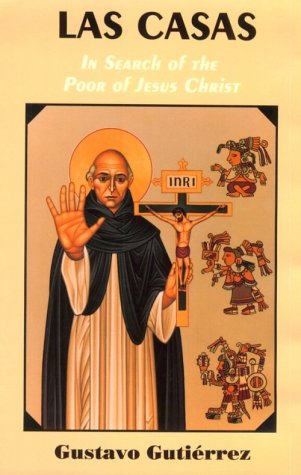 Casas, Las: In Search of the Poor of Jesus Christ Gutierrez, Gustavo