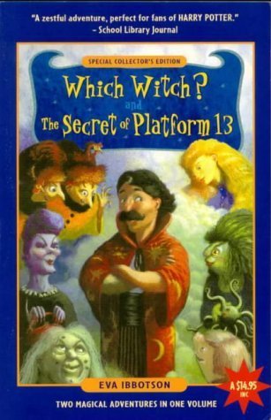 Which Witch? / the Secret of Platform 13 Ibbotson, Eva and Smith, Alex T.