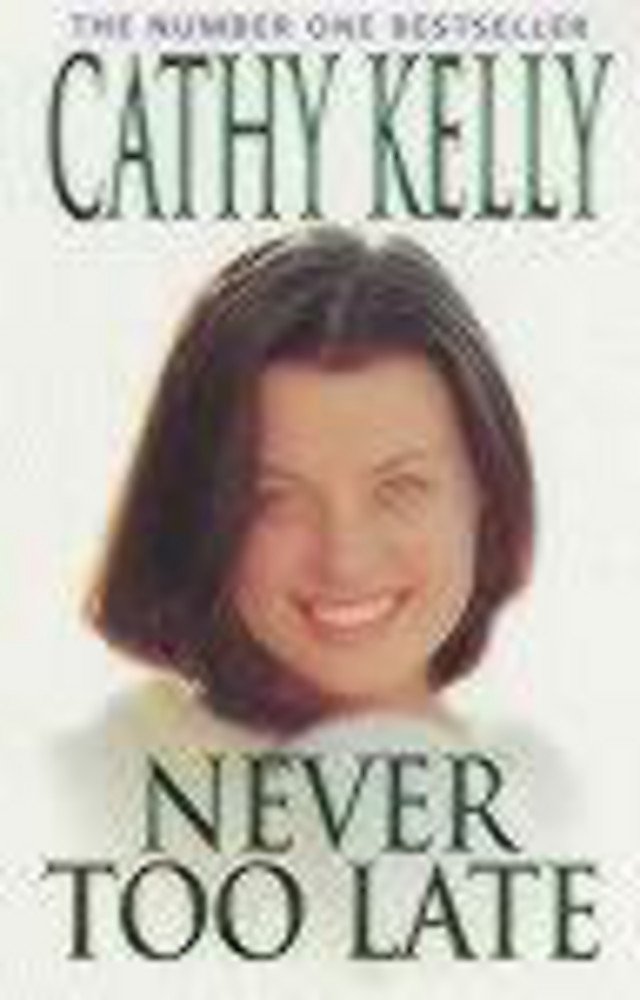 Never Too Late Kelly, Cathy