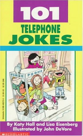 101 Telephone Jokes Hall, Katy; Eisenberg, Lisa and Devore, John