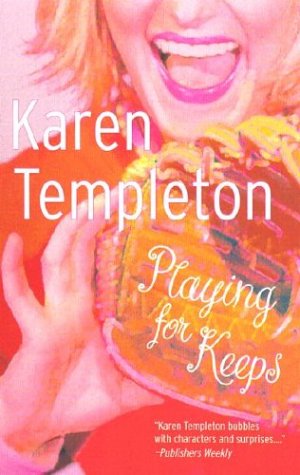 Playing for Keeps Templeton, Karen