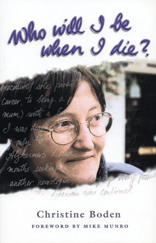 Who Will I be When I Die Boden, Christine Astley