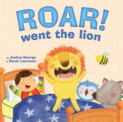 Roar! Went the Lion George, Joshua and Lawrence, Sarah