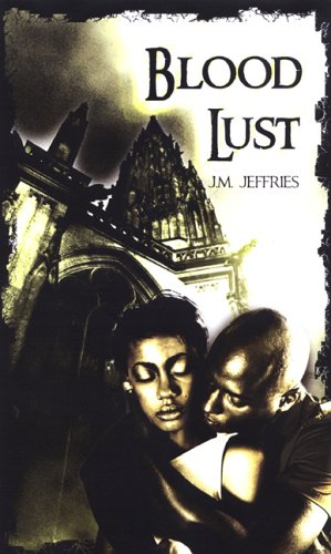 Blood Lust Jeffries, J. M.