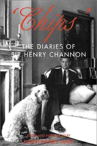 Chips: The Diaries of Sir Henry Channon