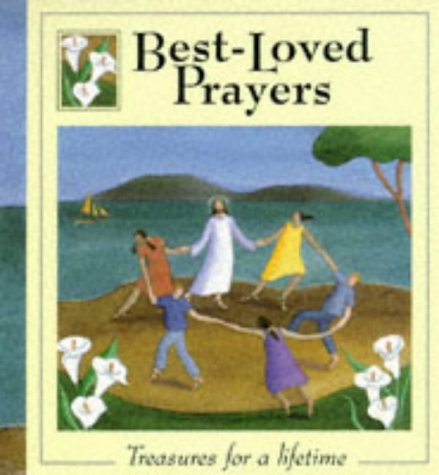 Best Loved Prayers: Treasure for a Lifetime Rock, Lois and Wisenfeld, Alison