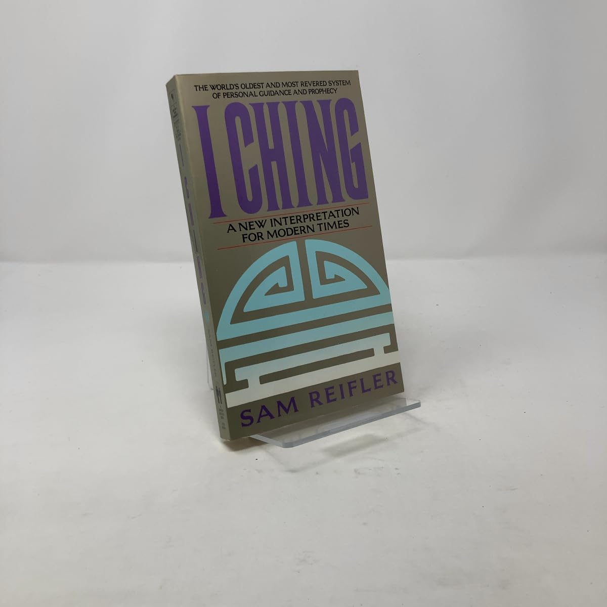 I Ching: a New Interpretation Reifler, S.