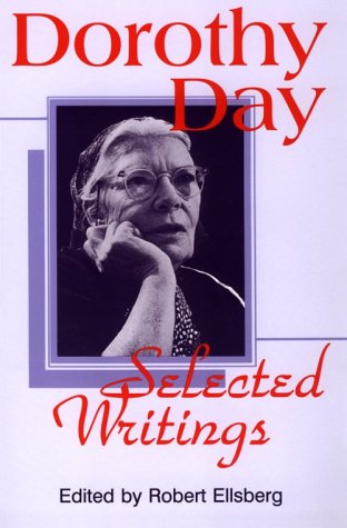 Selected Writings Day, Dorothy and Ellsberg, Robert