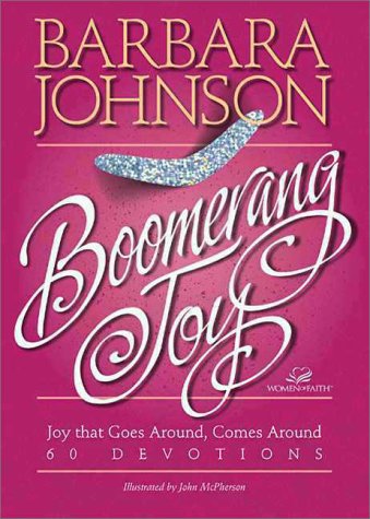 Boomerang Joy: Joy That Goes Around, Comes Around