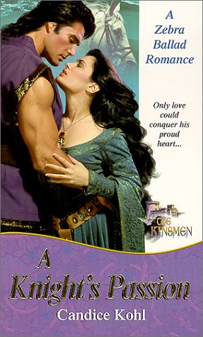 A Knight's Passion - the Kinsmen Kohl, Candice
