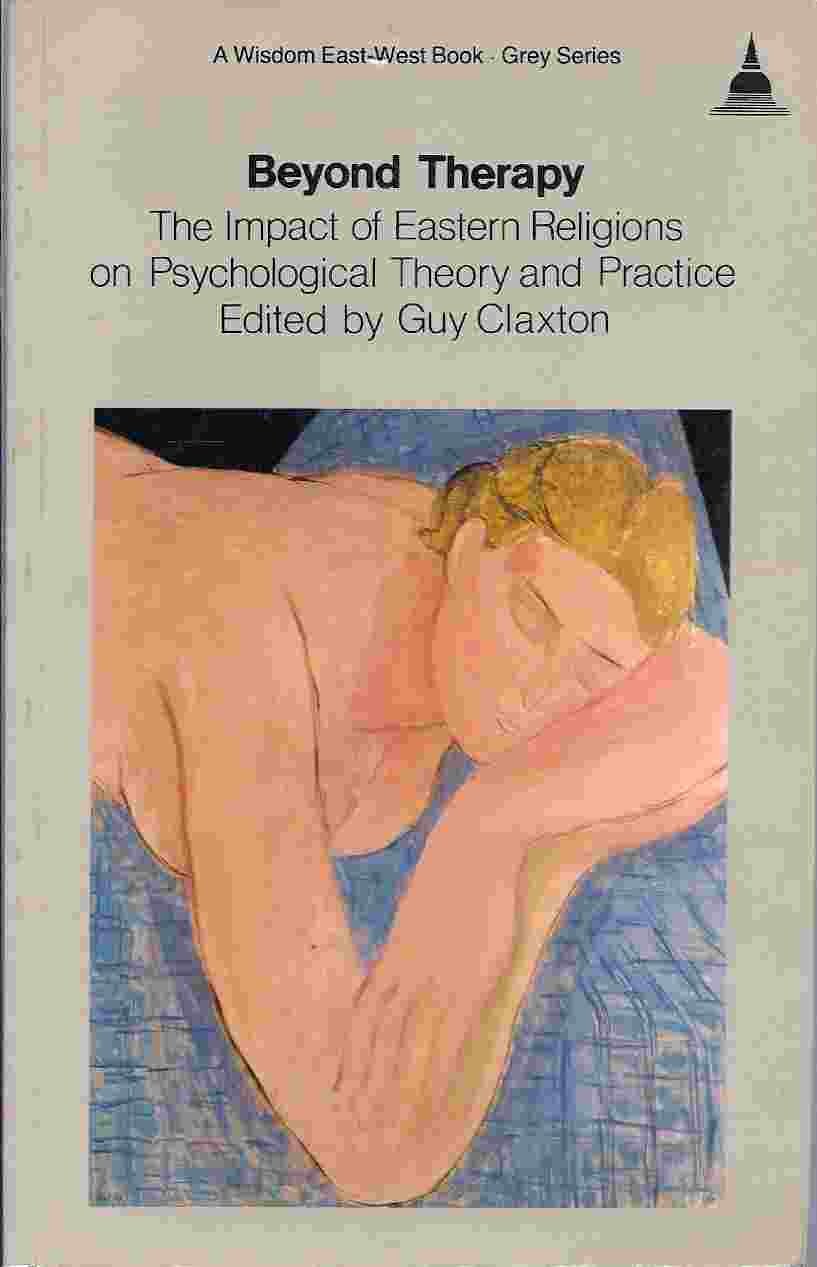 Beyond Therapy: The Impact of Eastern Religions on Psychological Theory and Practice
