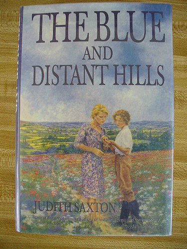 The Blue and Distant Hills Saxton, Judith