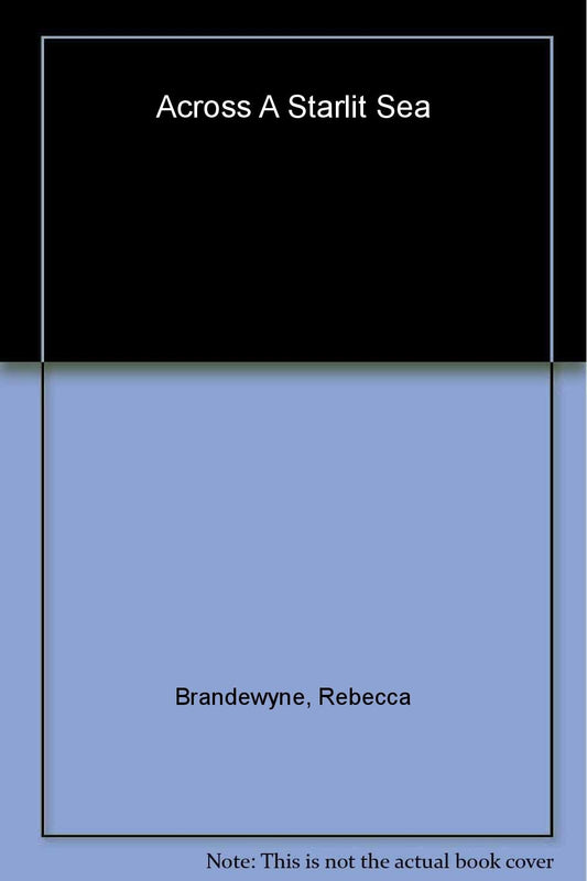 Across a Starlit Sea Brandewyne, Rebecca