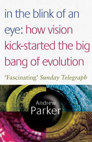 In the Blink of an Eye: How Vision Kick-started the Big Bang of Evolution