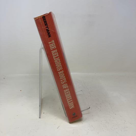 The Religious Roots of Rebellion: Christians in Central American Revolutions Berryman, Phillip