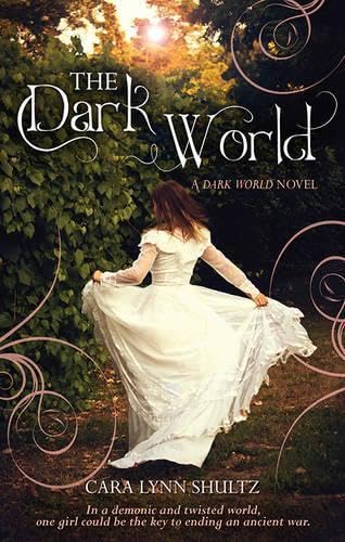 THE DARK WORLD Cara Lynn Shultz