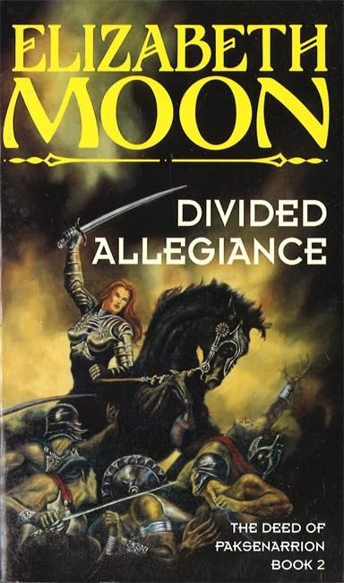 Divided Allegiance: Book 2: Deed of Paksenarrion Series