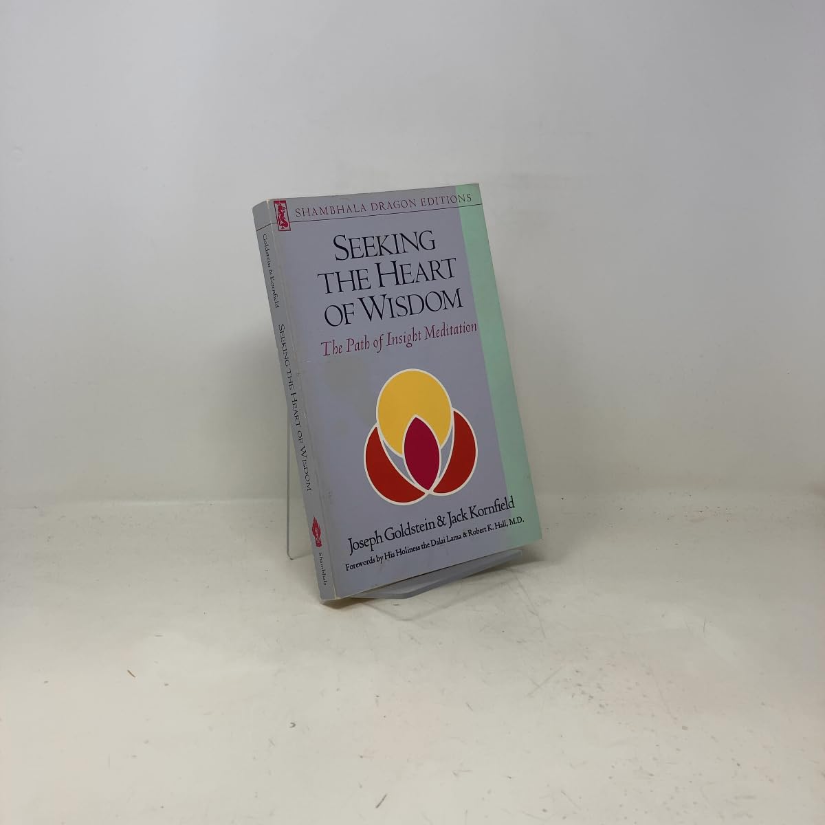 Seeking the Heart of Wisdom: Path of Insight Meditation