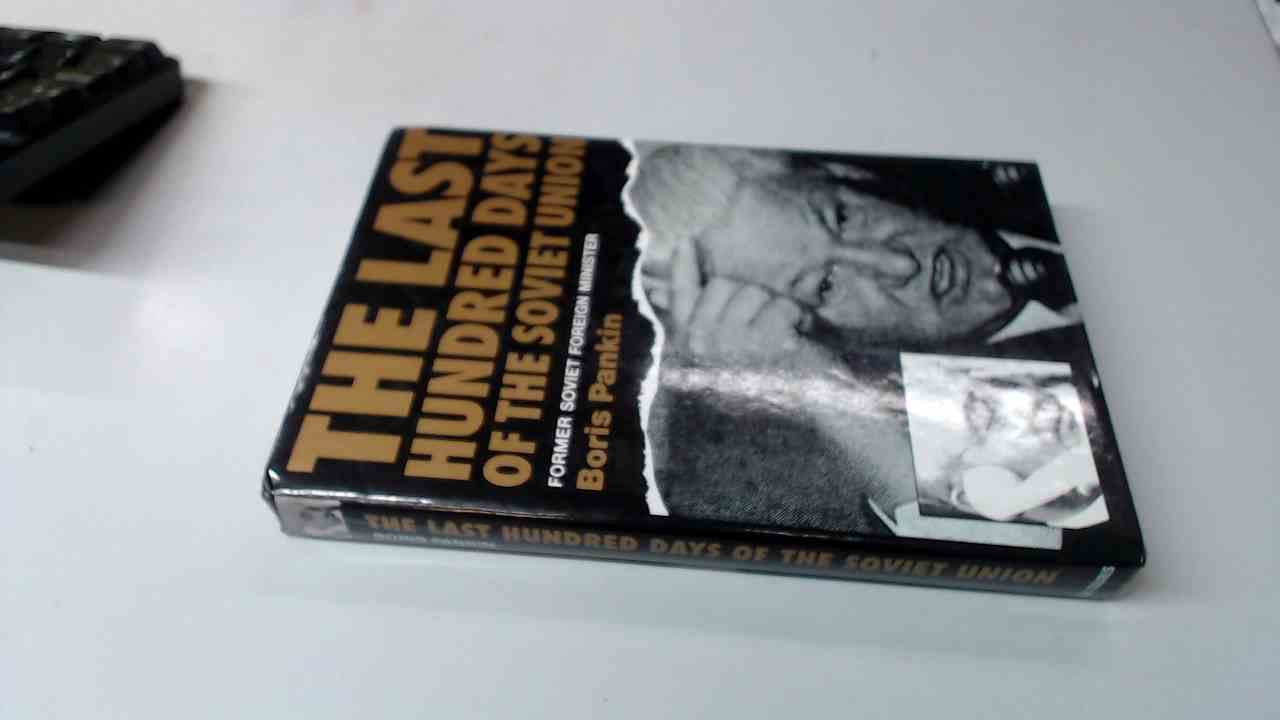 The Last Hundred Days of the Soviet Union