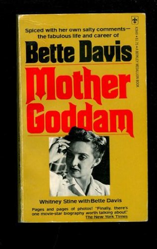 Bette Davis, Mother Goddam: The Story of the Career of Bette Davis