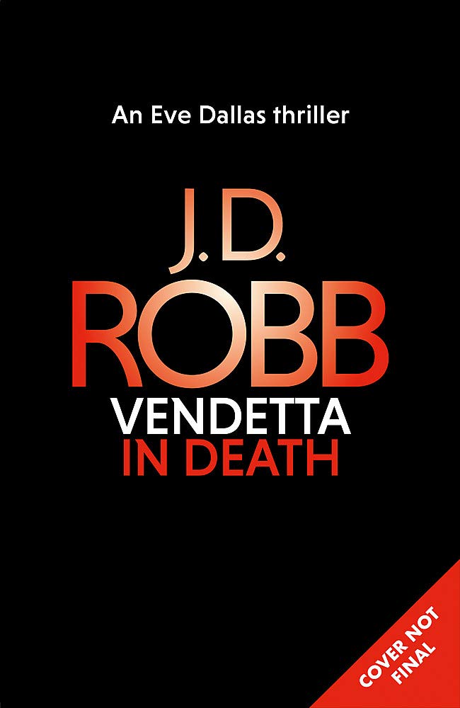 Vendetta in Death: An Eve Dallas thriller (Book 49) Robb, J. D.