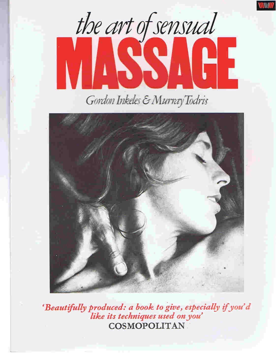 Art of Sensual Massage Inkeles, Gordon and Todris, Murray