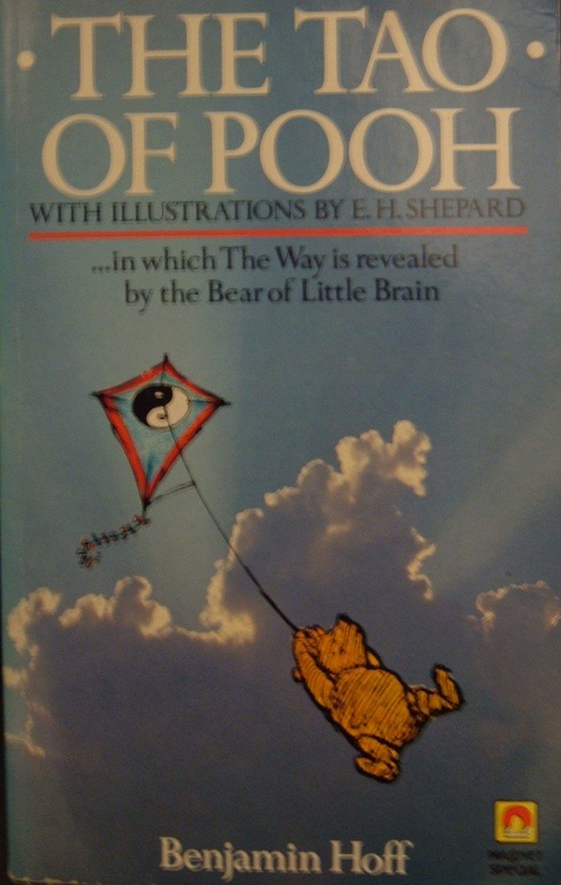 The Tao of Pooh Hoff, Benjamin and H. Shepard, Ernest