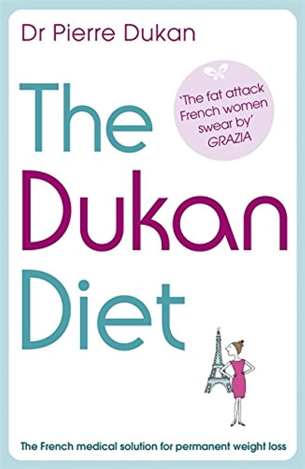 The Dukan Diet Pierre Dukan, Dr and Dukan, Pierre