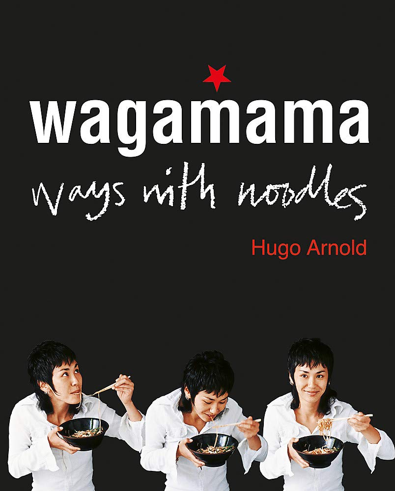 Wagamama Ways With Noodles Hugo, Arnold