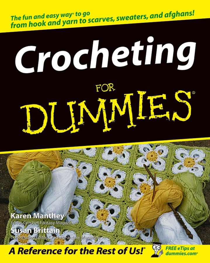 Crocheting For Dummies? Brittain, Susan and Manthey, Karen