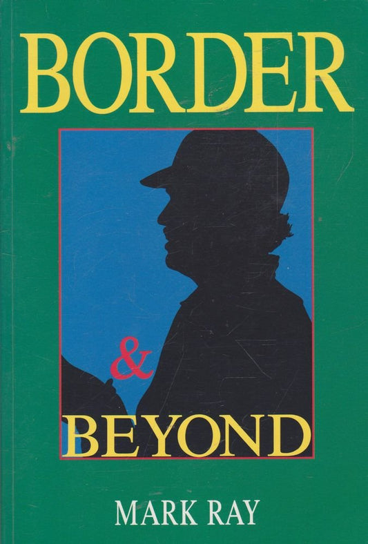 Border and beyond Ray, Mark