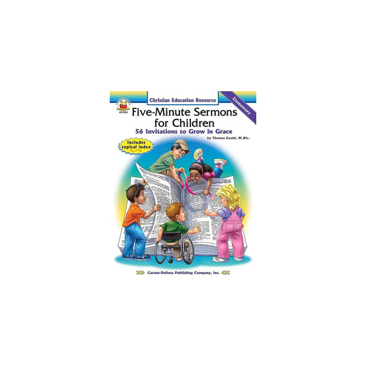Five-Minute Sermons for Children: 56 Invitations to Grow in Grace Ewald, Thomas