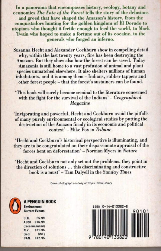 The Fate of the Forest: Developers, Destroyers And Defenders of the Amazon Hecht, Susanna and Cockburn, Alexander